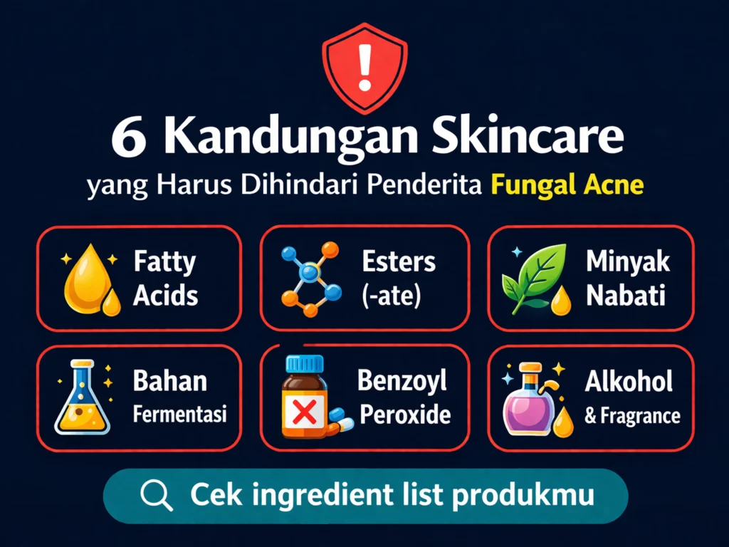 kandungan skincare yang harus dihindari fungal acne pantangan bahan berbahaya