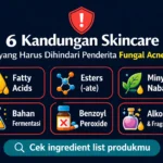 kandungan skincare yang harus dihindari fungal acne pantangan bahan berbahaya