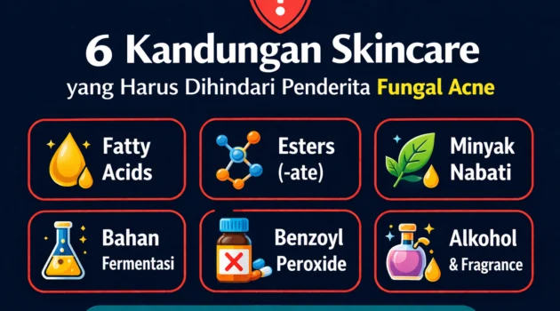 kandungan skincare yang harus dihindari fungal acne pantangan bahan berbahaya